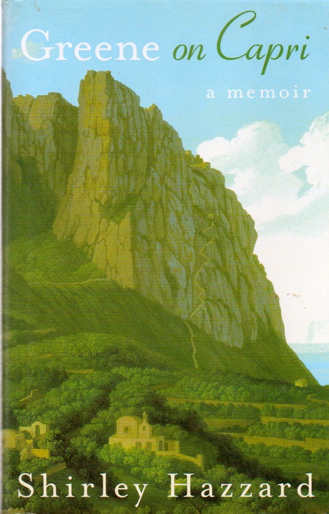 Item #77599 Greene on Capri_ a memoir. Shirley Hazzard.
