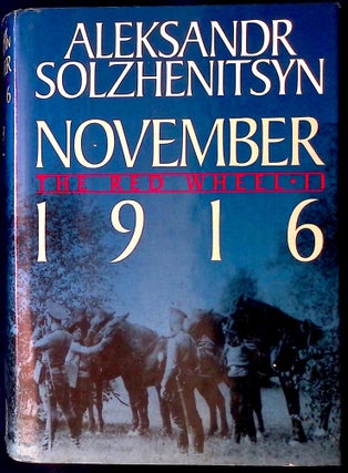 Item #77662 November 1916 _ The Red Wheel/Knot II. Aleksandr Solzhenitsyn, H. T. Willetts, trans