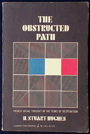 Item #77692 The Obstructed Path. H. Stuart Hughes