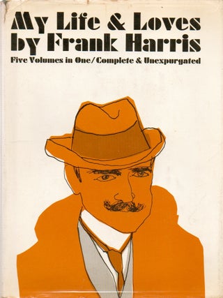 Item #77728 My Life & Loves _ Five Volumes in One. eds, intro, Frank Harris, John F. Gallagher