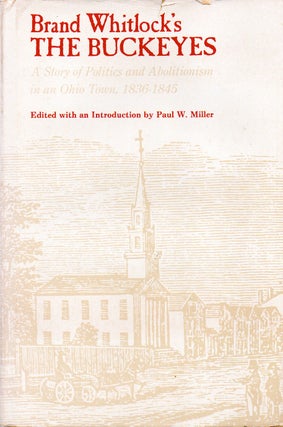 Item #77747 The Buckeyes_ Politics and Abolitionism in an Ohio Town, 1836-1845. eds, intro, Brand...