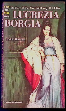 Item #77786 Lucrezia Borgia. Joan Haslip
