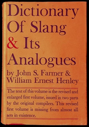 Item #77835 Dictionary of Slang & Its Analogues. John S. Farmer, William Ernest Henley