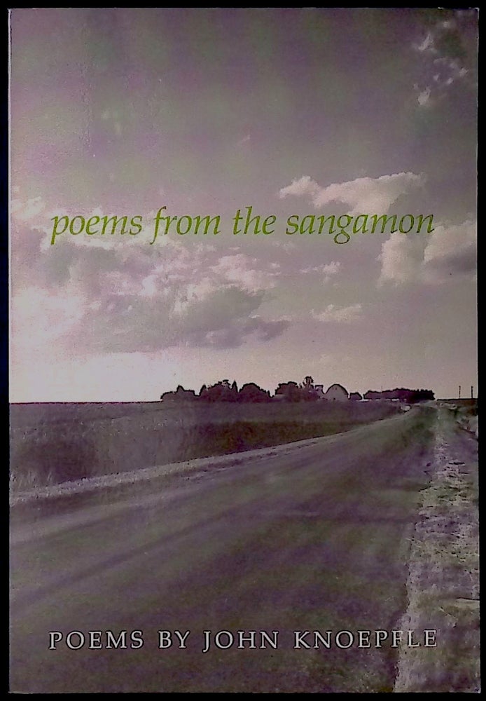 Item #77850 Poems From the Sangamon. John Knoepfle.
