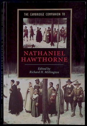 Item #77853 The Cambridge Companion to Nathaniel Hawthorne. Richard H. Millington