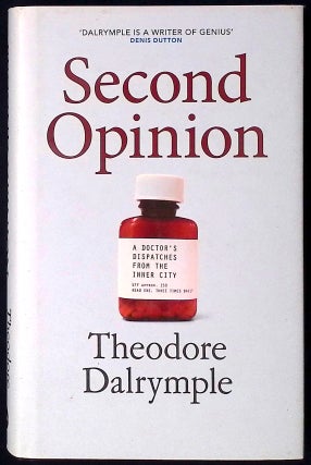 Item #77863 Second Opinion. Theodore Dalrymple