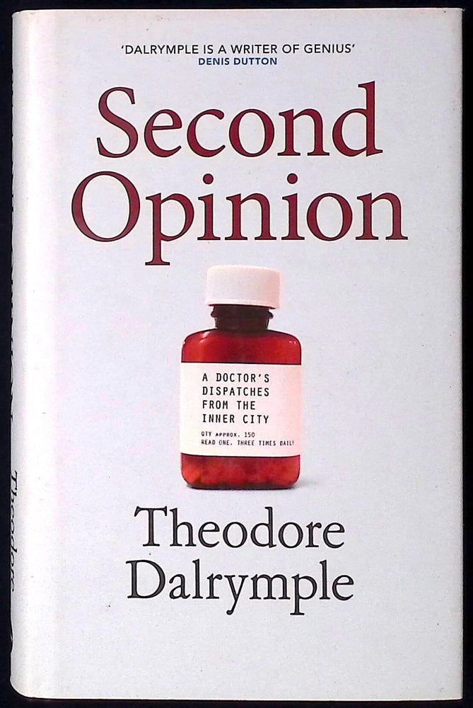 Item #77863 Second Opinion. Theodore Dalrymple.