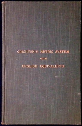 Item #77894 Crichton's Metric System with English Equivalents. Frederic A. Crichton