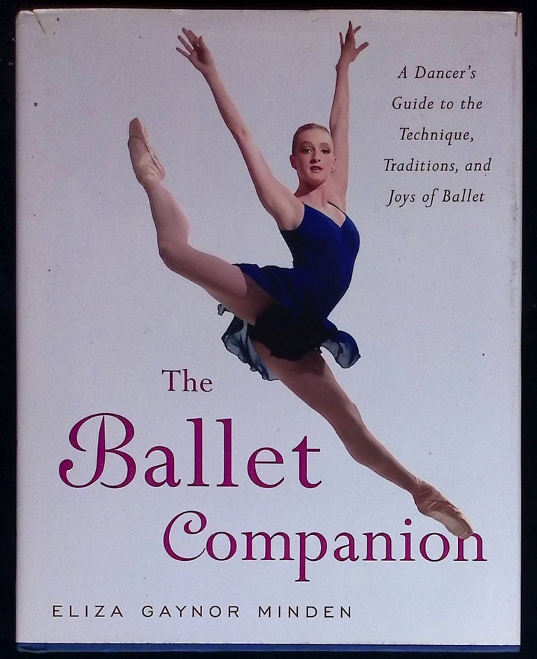 Item #77905 The Ballet Companion. Eliza Gaynor Minden.