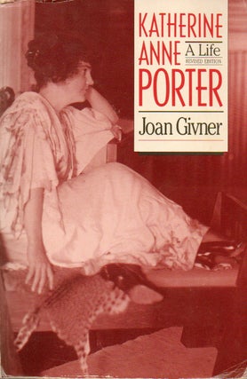 Item #77953 Katherine Anne Porter_ A Life. Joan Givner