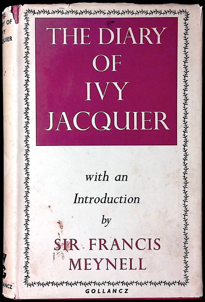 Item #77995 The Diary of Ivy Jacquier. Ivy Jacquier, Sir Francis Meynell.