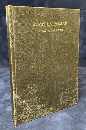 Item #78048 Joan La Romee _ a Drama. Frank Harris