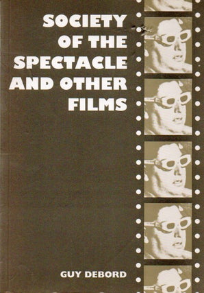 Item #78122 Society of the Spectacle and Other Films. Guy Debord