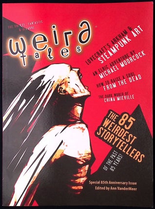 Item #78165 Weird Tales 349_85th Anniversary Issue. Stephen H. Segal, Ann VanderMeer