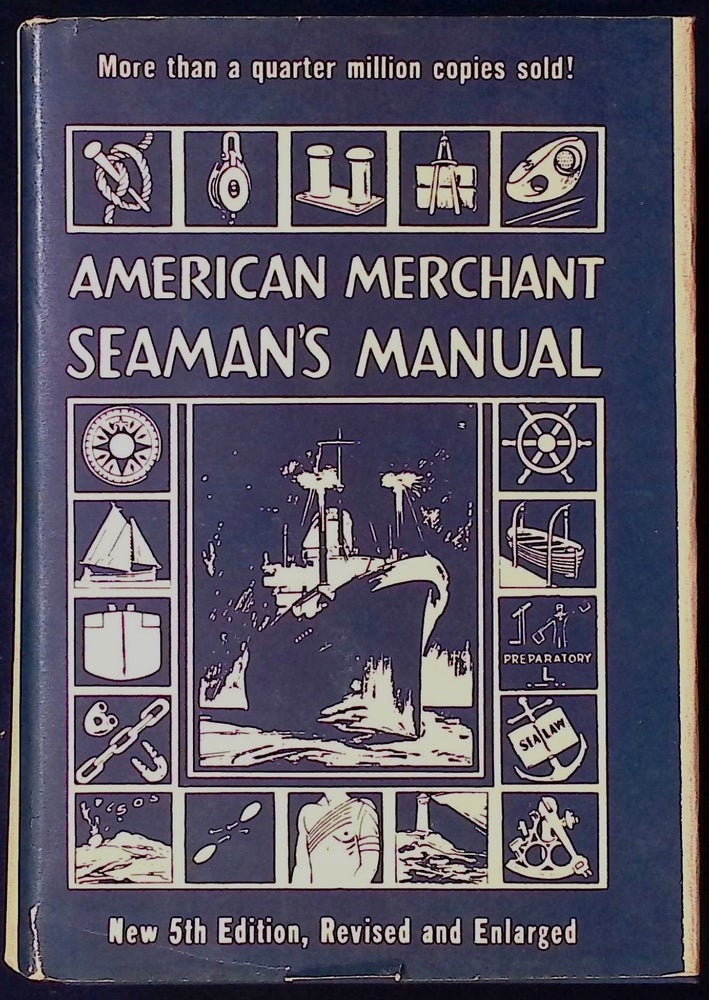 Item #78198 American Merchant Seaman's Manual _ For Seamen by Seamen. Felix M. Cornell, Allan C. Hoffman.
