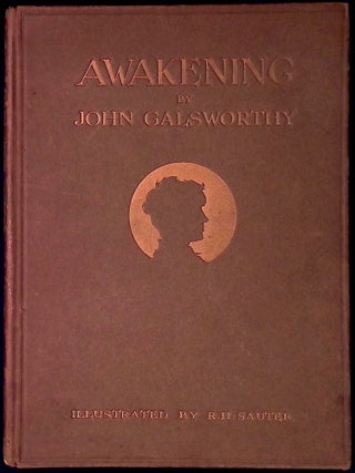 Item #78236 Awakening. John Galsworthy, R. H. Sauter
