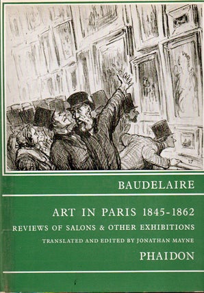 Item #78406 Art in Paris_ 1845-1862_ Reviews of Salons and Other Exhibitions. eds, trans,...