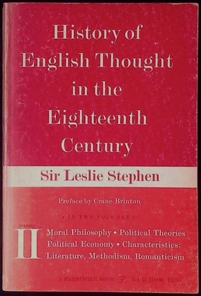 Item #78641 History of English Thought in the Eighteenth Century Volume II. Sir Leslie Stephen