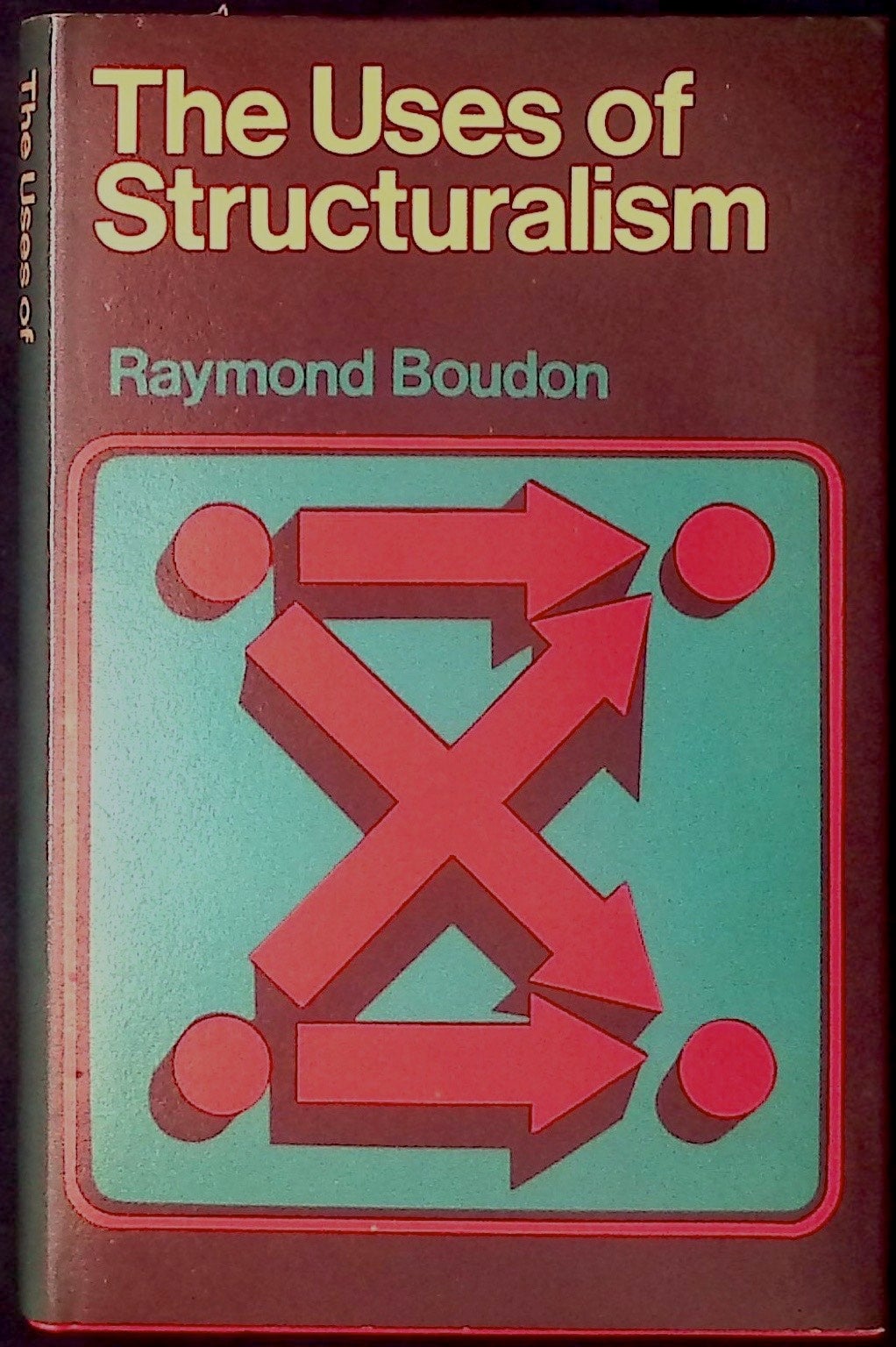 The Uses of Structuralism | Raymond Boudon, Michalina Vaughan