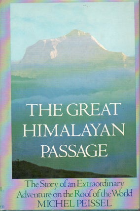 Item #78692 The Great Himalayan Passage. Michel Peissel