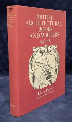 Item #78749 British Architectural Books and Writers 1556-1785. Eileen Harris, Nicholas Savage