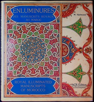 Item #78795 Enluminures _ Des Manuscrits Royaux Au Maroc. Mohamed Sijelmassi