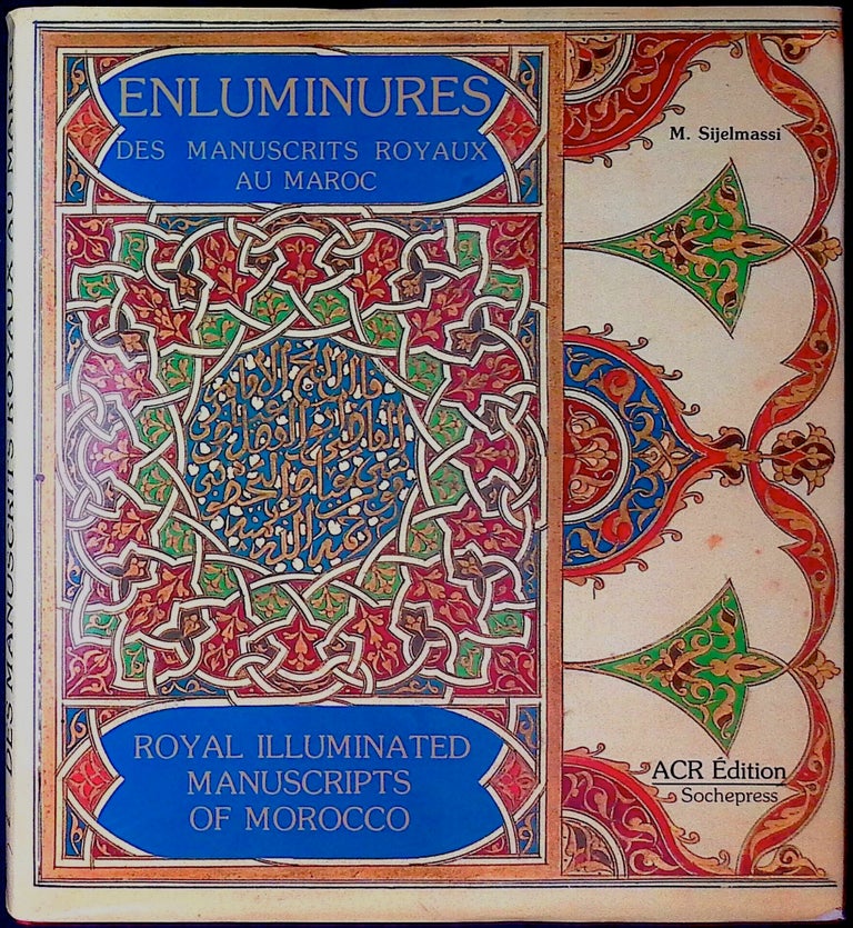 Item #78795 Enluminures _ Des Manuscrits Royaux Au Maroc. Mohamed Sijelmassi.