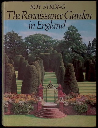 Item #78801 The Renaissance Garden in England. Roy Strong