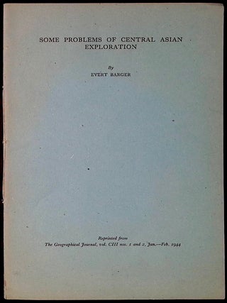 Item #78816 Some Problems of Central Asian Exploration. Evert Barger