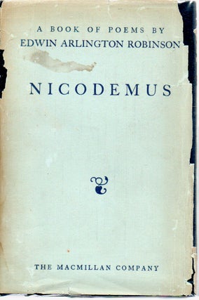 Item #78843 Nicodemus _ A Book of Poems. Edwin Arlington Robinson