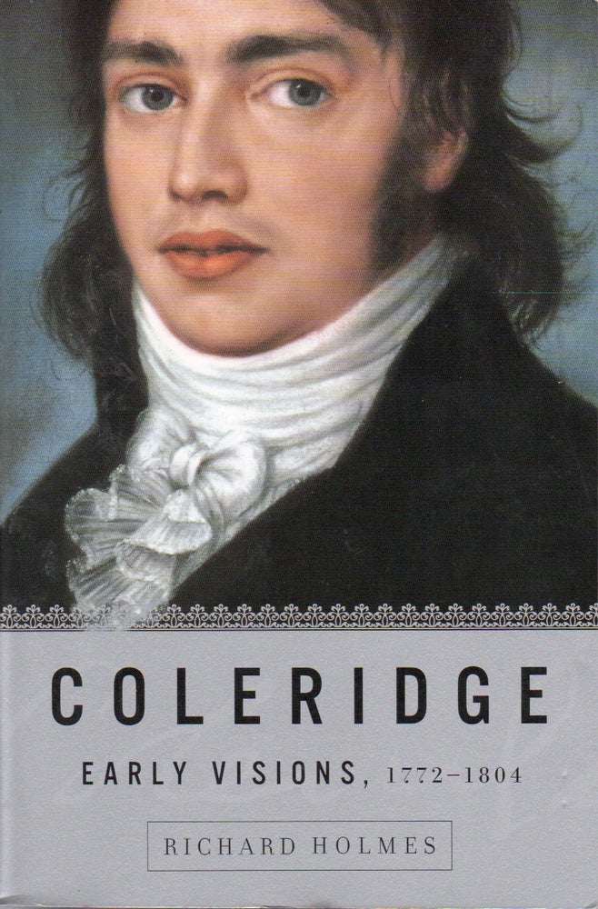 Item #78848 Coleridge _ Early Visions, 1772-1804. Richard Holmes.