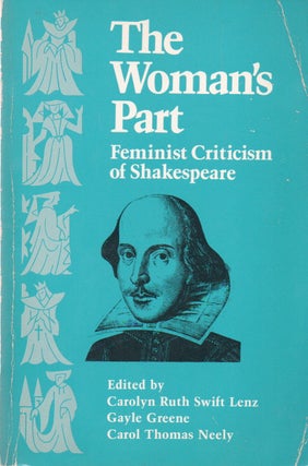 Item #78870 The Woman's Part_ Feminist Criticism of Shakespeare. eds, text, Carolyn Ruth Swift Lenz