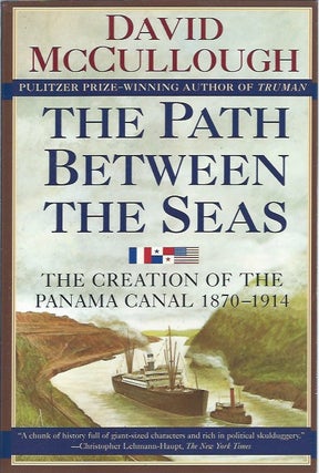 Item #78874 The Path Between the Seas: The Creation of the Panama Canal, 1870-1914. David McCullough