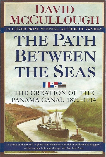 Item #78874 The Path Between the Seas: The Creation of the Panama Canal, 1870-1914. David McCullough.