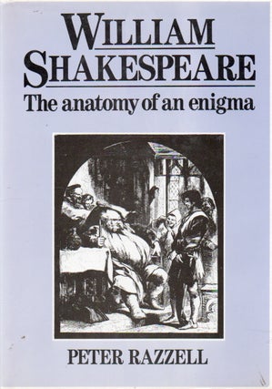 Item #78876 William Shakespeare_ The anatomy of an enigma. Peter Razzell