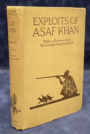 Item #79043 Exploits of Asaf Khan. Afghan, Sir George Younghusband, Foreword