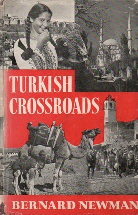 Item #79065 Turkish Crossroads. Bernard Newman