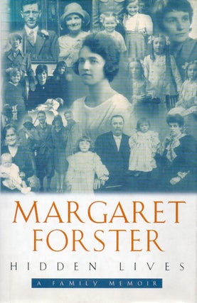 Item #79067 Hidden Lives _ A Family Memoir. Margaret Forster