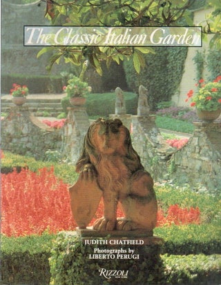 Item #79127 The Classic Italian Garden. Judith Chatfield
