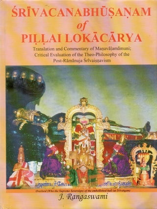 Item #79164 Srivacanabhusanam of Pillai Lokacarya. J. Rangaswami, Manavalamamuni, trans