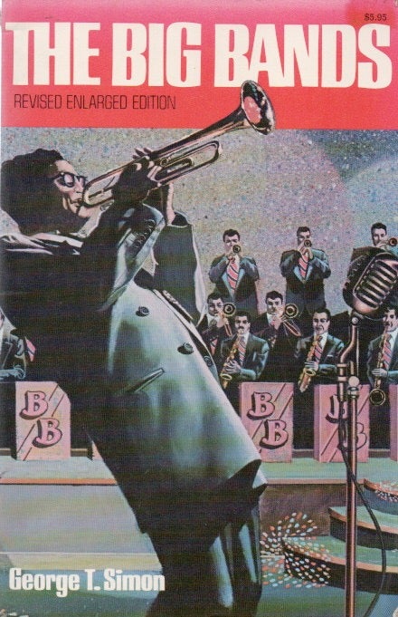 Item #79193 The Big Bands. George T. Simon, Frank Sinatra, foreword.
