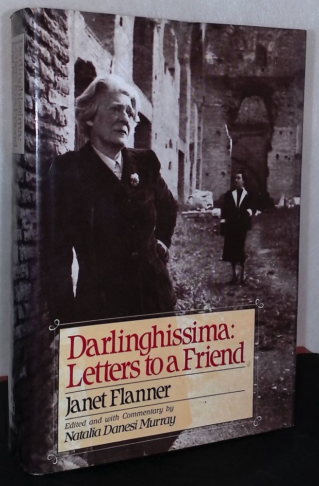 Item #79205 Darlinghissima: Letters to a Friend. Janet Flanner, Natalia Danesi Murray.