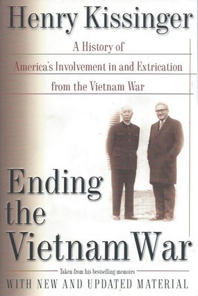 Item #79228 Ending the Vietnam War: A History of America's Involvement in and Extraction from the...