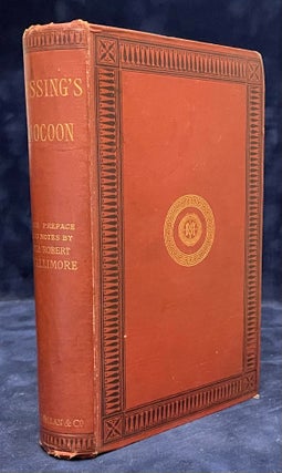 Item #79267 Laocoon _ Translated from the Text of Lessing. Gotthold Lessing, Robert Phillimore,...