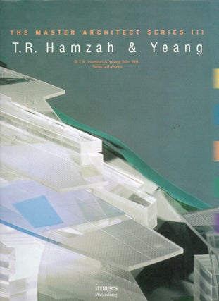 Item #79277 The Master Architect Series III_ T.R. Hamzah & Yeang. T. R. Hamzah, Yeang, Leon van...