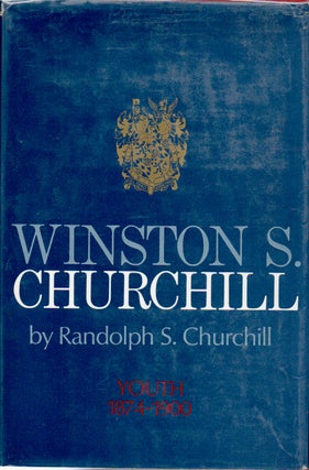Item #79309 Winston S. Churchill Volume 1__Youth 1874-1900. Randolph S. Churchill
