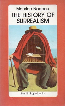 Item #79413 The History of Surrealism. Maurice Nadeau, Richard Howard, Roger Shattuck, trans, intro