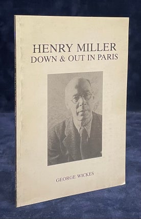 Item #79495 Henry Miller _ Down & Out in Paris. George Wickes