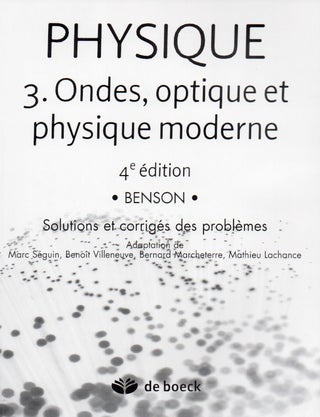 Item #79512 Physique_ 3. Ondes, optique et physique moderne_ Solutions et corriges des problemes....