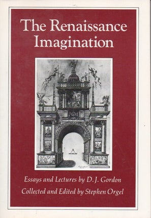 Item #79525 The Renaissance Imagination. D. J. Gordon, Stephen Orgel